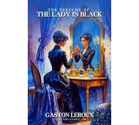 The perfume of the lady in black: with Original Illustrations