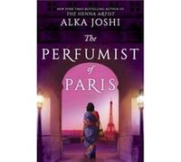 The Perfumist of Paris by Alka Joshi Alka Joshi (Auteur)