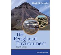 The Periglacial Environment