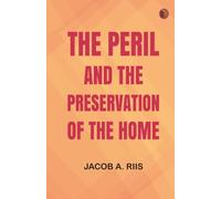 The Peril and the Preservation of the Home