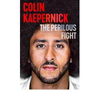 The Perilous Fight - Colin Kaepernick - Legacy Lit - ebook (ePub) - Livre