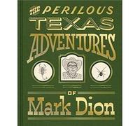 The Perilous Texas Adventures of Mark Dion by Margaret C. Adler Margaret C. Adler (Auteur)