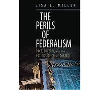 The Perils of Federalism Lisa Miller (Auteur)