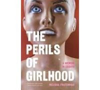 The Perils Of Girlhood