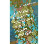 The Perils: Poems on untold love, loss & hidden thoughts