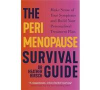 The Perimenopause Survival Guide - Dr Heather Hirsch - Ebury Publishing - Livre en Anglais - Paperback Dr Heather HirschDr Heather Hirsch (Auteur)