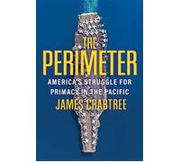 The Perimeter America's Struggle for Primacy in the Pacific - James Crabtree - W. w. norton & company - ebook (ePub) - Livre