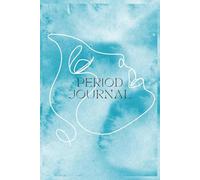 The Period Journal for Women: 1-Year Cycle Tracker to Record Mood, Flow, Energy & Emotions | Mindful, Flexible, and Empowering Menstrual Journal