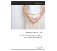The Period Repair Code: Menstrual Biology, Skin Healing & the Future of Regenerative Medicine