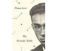 The Periodic Table by Primo Levi Primo Levi (Auteur)