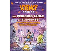The Periodic Table of Elements: Understanding the Building Blocks of Everything