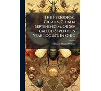 The Periodical Cicada, Cidada Septendecim, Or So-called Seventeen Year Locust, In Ohio