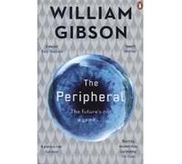 The peripheral William Gibson (Auteur)