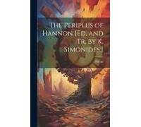 The Periplus Of Hannon [Ed. And Tr. By K. Simonides.]