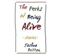 The Perks Of Being Alive