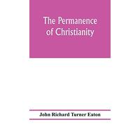 The Permanence Of Christianity
