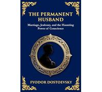 The Permanent Husband: A Gripping Tale of Betrayal, Guilt, and the Burden of the Past (Large Print Deluxe Edition For Easy Reading)