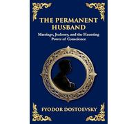 The Permanent Husband: A Gripping Tale of Betrayal, Guilt, and the Burden of the Past (Large Print Deluxe Hardcover Edition For Easy Reading)