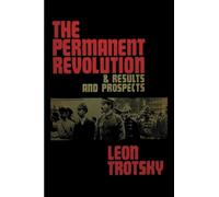The Permanent Revolution & Results and Prospects
