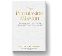 The Permission Mission: Reclaiming the Power to Trust Your Own Voice