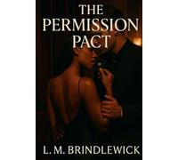 The Permission Pact: An Elite Club Romance of Control, Consent, and Unspoken Rules
