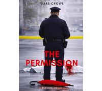 The Permission: Psychogram of a Murderer
