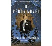 The Peron Novel Tomas Eloy Martinez (Auteur)