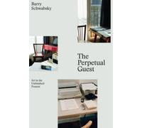The Perpetual Guest: Art In The Unfinished Present