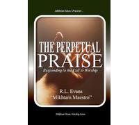 The Perpetual Praise: Responding to the Call to Worship