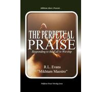 The Perpetual Praise: Responding to the Call to Worship