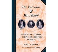 The Perreaus & Mrs. Rudd: Forgery and Betrayal in Eighteenth-Century London