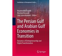 The Persian Gulf and Arabian Gulf Economies in Transition: Dynamics of Entrepreneurship and Digital Transformation