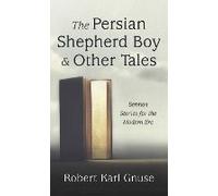 The Persian Shepherd Boy And Other Tales