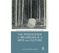 The Persistence Of Melancholia In Arts And Culture