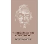 The Person and the Common Good - Jacques Maritain - University of Notre Dame Press - Livre en Anglais - Hardback Jacques MaritainJacques Maritain (Auteur)