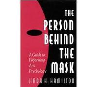 The Person Behind the Mask, Publications in Creativity Research Linda H. Hamilton (Auteur)
