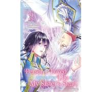 The Person I Loved Asked Me to Die in My Sister's Stead, Volume 2