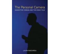 The Personal Camera: Subjective Cinema and the Essay Film