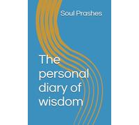 The personal diary of wisdom