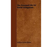 The Personal Life Of David Livingstone