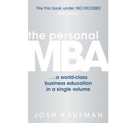 The Personal MBA: A World-Class Business Education in a Single Volume