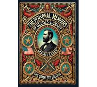 The Personal Memoirs Of Ulysses S. Grant