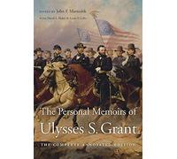 The Personal Memoirs of Ulysses S. Grant