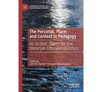 The Personal, Place, And Context In Pedagogy