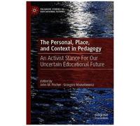 The Personal, Place, And Context In Pedagogy