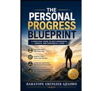 The Personal Progress Blueprint: How to Expose the Cycle, Take Action, and Reclaim Your Life