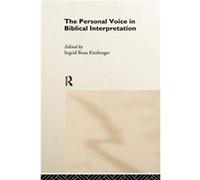 The Personal Voice in Biblical Interpretation by Ingrid Rosa Kitzberger