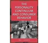 The Personality Continuum and Consumer Behavior Paul J. Albanese (Auteur)
