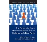 The Personalization Of Democratic Politics And The Challenge For Political Parties