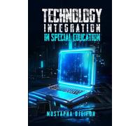 The Perspectives of Special Education Teachers Regarding the Integration of Technology in Special Education Curriculum